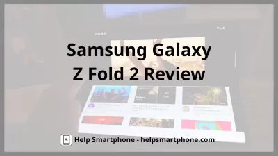 مراجعة هاتف Samsung Galaxy Z Fold 2