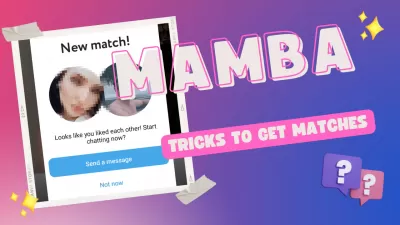 Mamba Tricks: Mamba پر کیسے ملیں؟